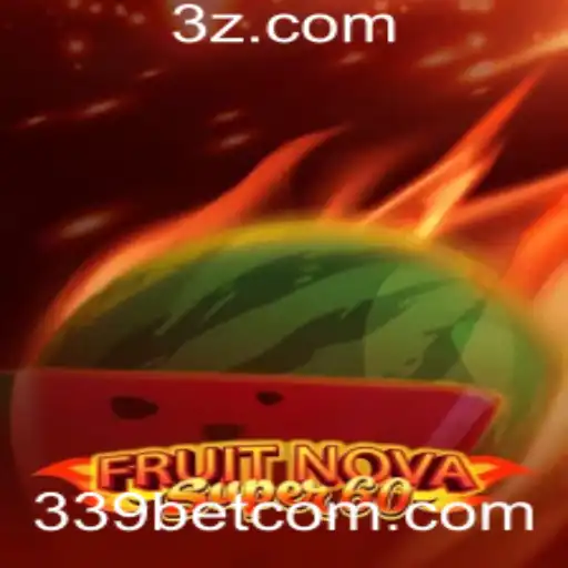 Explorando o Excitante Mundo de FruitNovaSuper60 com 339bet